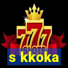 s kkoka